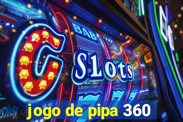 jogo de pipa 360